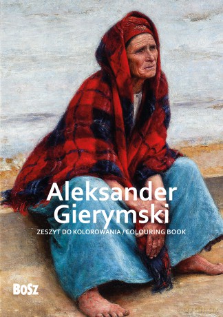 Aleksander Gierymski. Zeszyt do kolorowania - Edyta Niemiec-Szywała [KSIĄŻKA]