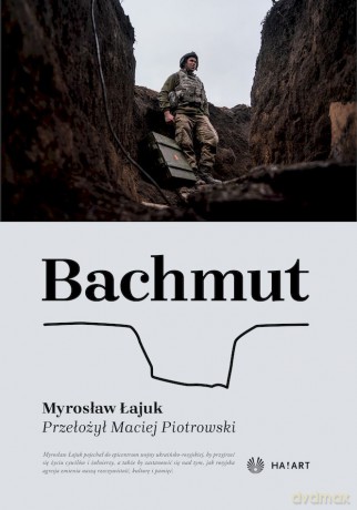 Bahmut - Myrosław Łajuk [KSIĄŻKA]
