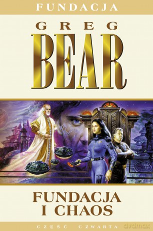Fundacja i chaos (Tom 4) - Greg Bear [KSIĄŻKA]