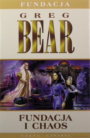 Fundacja i chaos (Tom 4) - Greg Bear [KSIĄŻKA]