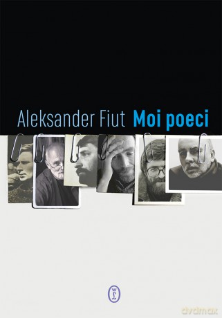 Moi poeci - Aleksander Fiut [KSIĄŻKA]