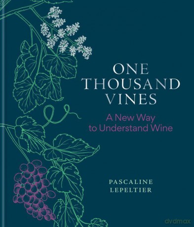 One Thousand Vines wer. angielska - Pascaline Lepeltier [KSIĄŻKA]