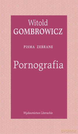 Pornografia - Witold Gombrowicz [KSIĄŻKA]