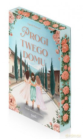 Progi twego domu. Trylogia różana (Tom 2) (ilustrowane brzegi) - Jagoda Kwiecień [KSIĄŻKA]