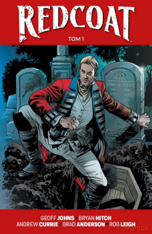 Redcoat (Tom 1) - Geoff Johns, Bryan Hitch [KOMIKS]