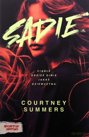 Sadie - Courtney Summers [KSIĄŻKA]