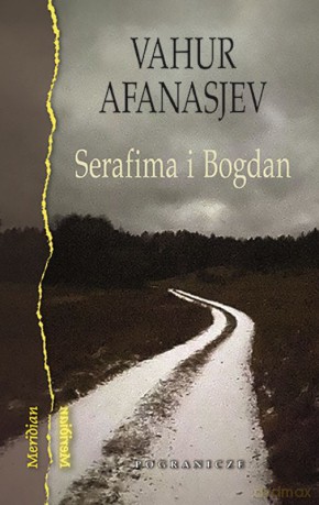Serafima i Bogdan - Vahur Afanasjev [KSIĄŻKA]