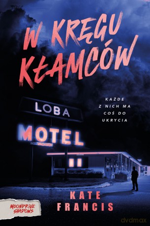 W kręgu kłamców - Kate Francis [KSIĄŻKA]