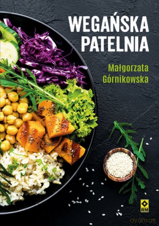 Wegańska patelnia - Małgorzata Mossakowska-Górnikowska [KSIĄŻKA]
