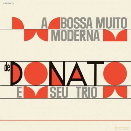 Joao Donato: A Bossa Muito Moderna (+4 Bonus Tracks) (Limited) [Winyl]