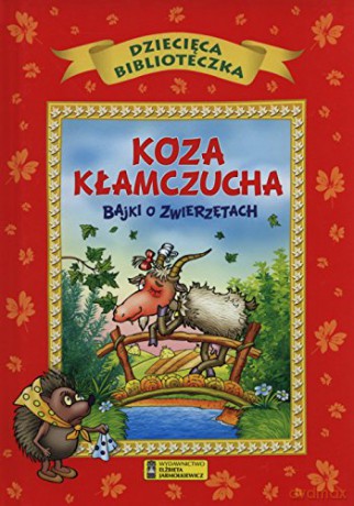 Koza kłamczucha. Bajki o zwierzętach [KSIĄŻKA]