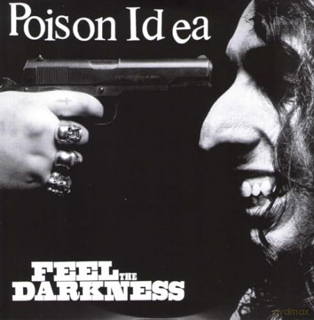 Poison Idea: Feel The Darkness [Winyl]
