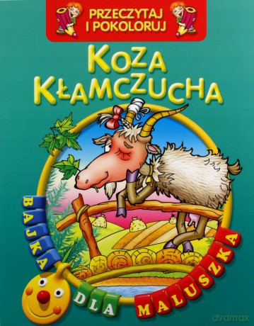 Koza kłamczucha. Przeczytaj i pokoloruj. Bajka dla maluszka [KSIĄŻKA]