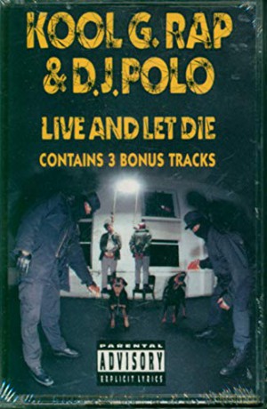 Kool G Rap & Dj Polo: Live & Let Die [KASETA]