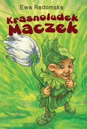 Krasnoludek Maczek - Ewa Radomska [KSIĄŻKA]