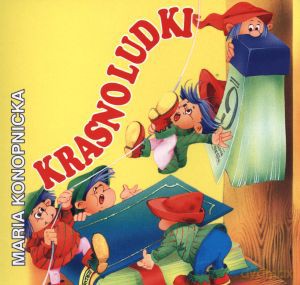 Krasnoludki - Maria Konopnicka [KSIĄŻKA]