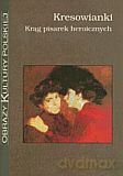 Kresowianki. Krąg pisarek heroicznych - Krzysztof Stępnik, Monika Gabryś [KSIĄŻKA]
