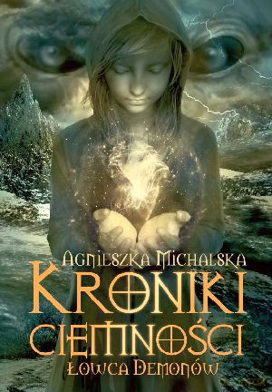 Kroniki ciemności. Łowca Demonów [KSIĄŻKA]