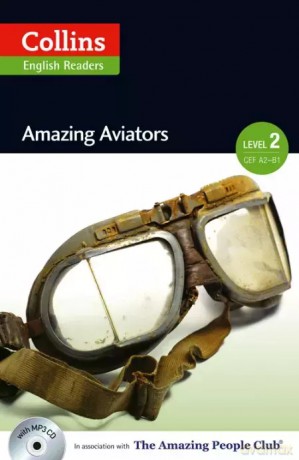 Amazing Aviators. Level 2. Poziom A2-B1 - F. H. Cornish, Fiona MacKenzie [KSIĄŻKA]
