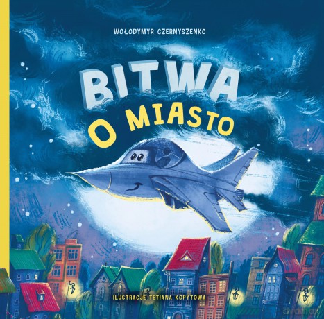 Bitwa o miasto - Wołodymyr Czernyszenko [KSIĄŻKA]