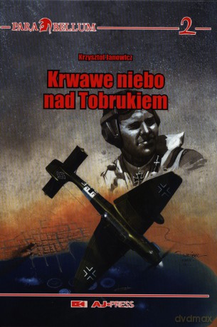 Krwawe niebo nad Tobrukiem - Krzysztof Janowicz [KSIĄŻKA]