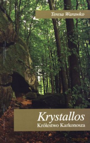 Krystallos. Królestwo Karkonosza - Teresa Warawko [KSIĄŻKA]