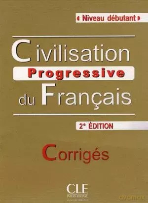 Civilisation progressive du Francais Debutant 2 edition klucz - Catherine Carlo, Mariella Causa [KSIĄŻKA]