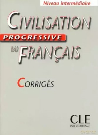 Civilisation progressive du Francais intermediaire corriges OOP - Ross Steele [KSIĄŻKA]
