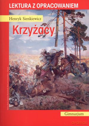 Krzyżacy. Lektura z opracowaniem - Henryk Sienkiewicz [KSIĄŻKA]
