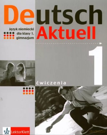 Deutsch Aktuell 1 ćwiczenia [KSIĄŻKA]