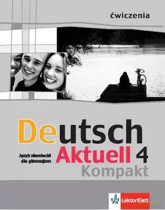Deutsch Aktuell Kompakt 4 ćwiczenia - Kraft Wolfgang, Schmidt Monika [KSIĄŻKA]