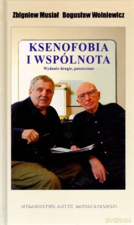 Ksenofobia i wspólnota - Bogusław Wolniewicz, Zbigniew Musiał [KSIĄŻKA]
