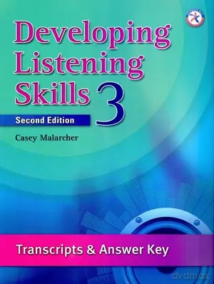 Developing Listening Skills 3 Transcripts and answer key - Casey Malarcher [KSIĄŻKA]