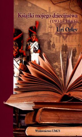 Książki mojego dzieciństwa (1931-1945) - Uri Orlev [KSIĄŻKA]
