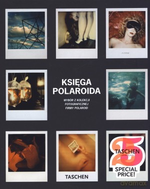 Księga Polaroida. Wybór z kolekcji fotograficznej firmy Polaroid [KSIĄŻKA]