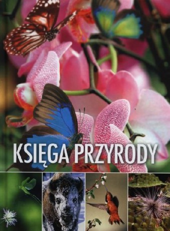 Księga przyrody [KSIĄŻKA]