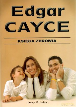 Księga zdrowia - Edgar Cayce [KSIĄŻKA]