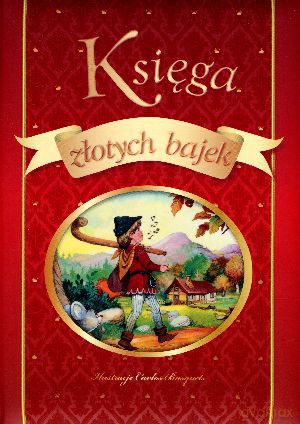 Księga złotych bajek [KSIĄŻKA]