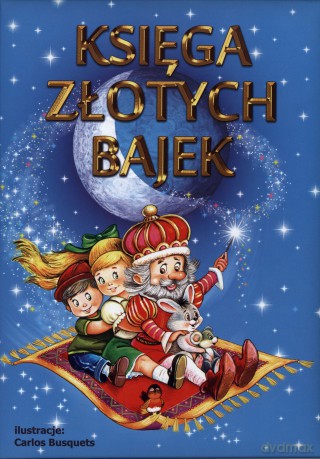 Księga złotych bajek [KSIĄŻKA]
