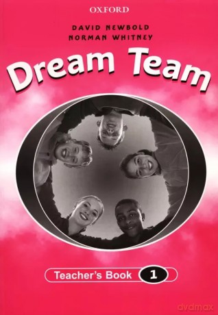 Dream Team 1 książka nauczyciela - David Newbold, Norman Whitney [KSIĄŻKA]