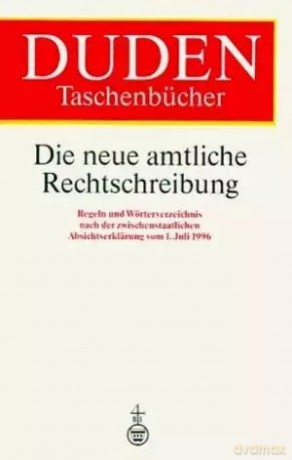 Duden. Taschenbucher. Die Neue Amtliche Rechtschreibung [KSIĄŻKA]