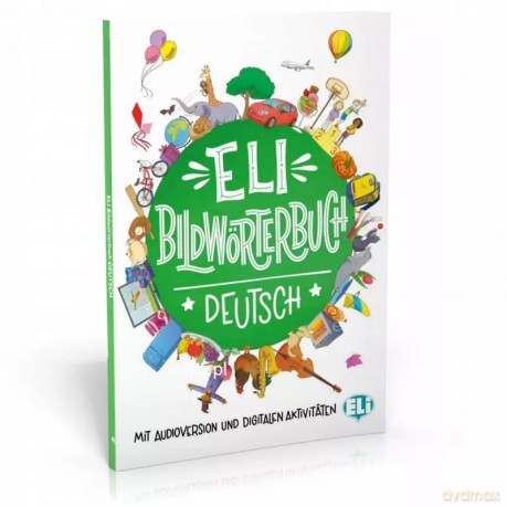 ELI Bildworterbuch Deutsch - mit Audioversion und digitalen Aktivitaten OOP [KSIĄŻKA]