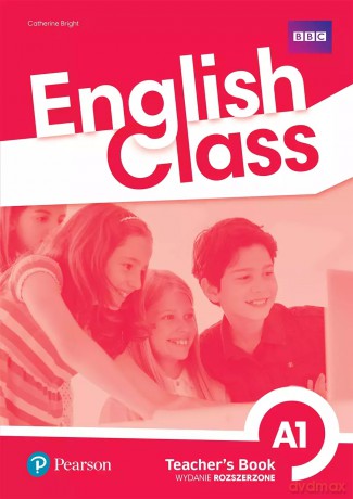 English Class A1. Książka nauczyciela + kod do ActiveTeach [KSIĄŻKA]