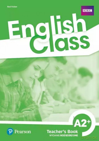 English Class A2+. Książka nauczyciela + kod do ActiveTeach. Nowe wydanie [KSIĄŻKA]
