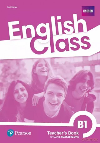 English Class B1. Książka nauczyciela + kod do ActiveTeach. Nowe wydanie - Rod Fricker [KSIĄŻKA]