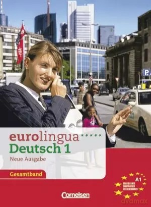 Eurolingua Deutsch 1 neu Kb/Ab - Knut Eisold, Ute Koithan, Joachim Schote [KSIĄŻKA]