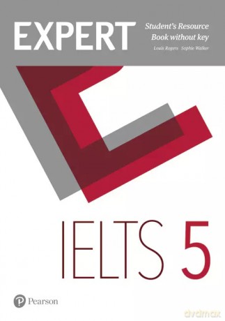 Expert IELTS band 5 Students' Resource Book without Key - Louis Rogers, Sophie Walker [KSIĄŻKA]