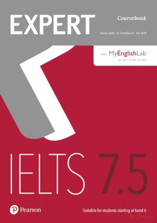 Expert IELTS band 7.5 Students' Book with Online Audio and MyEnglishLab - Fiona Aish, Jo Tomlinson, Jan Bell [KSIĄŻKA]