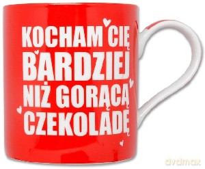 Kubek Drink Idea - Bardziej niż czekoladę [GADŻET]