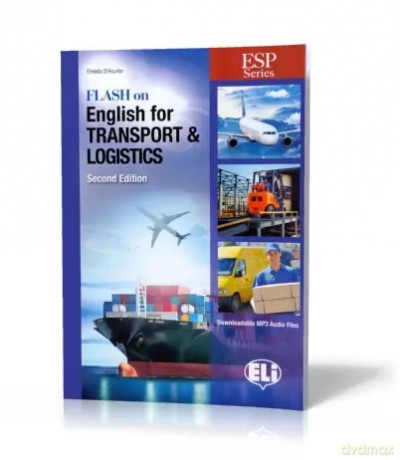 Flash on English for Transport Logistics. Student's Book online - Ernesto D'Acunto [KSIĄŻKA]
